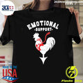 Chicken Bervice Emotional Support Shirt