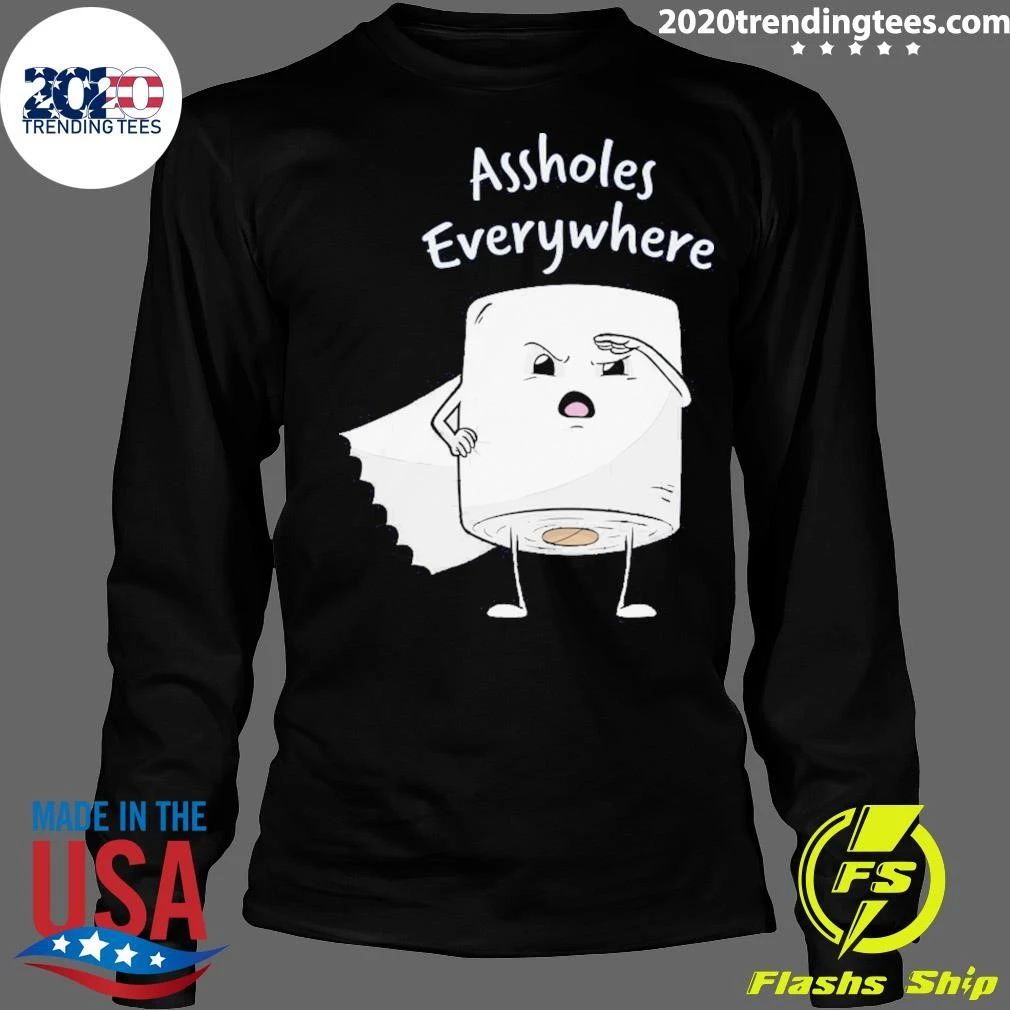 Assholes Everywhere Toilet Paper Shirt