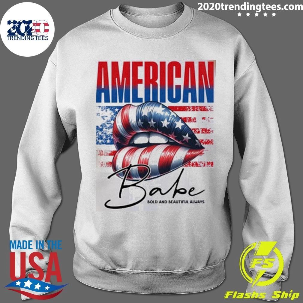 Lip Flag American Babe Bold and Beautiful Always Shirt