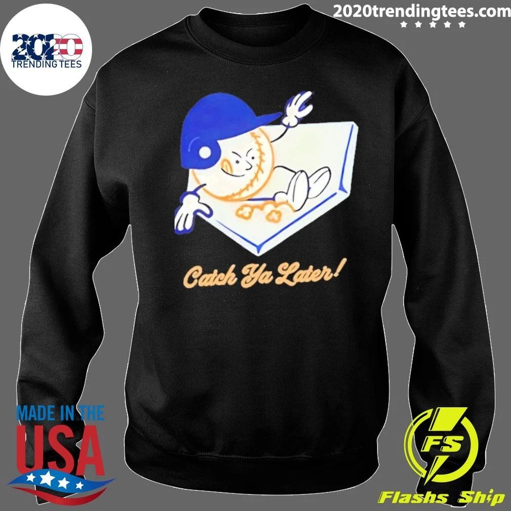 Catch Ya Later Baseball Shirt