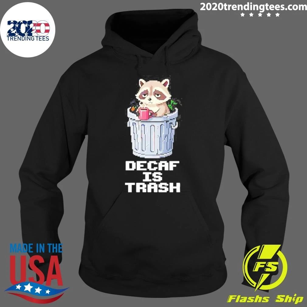 Raccoon Decaf Is Trash Shirt