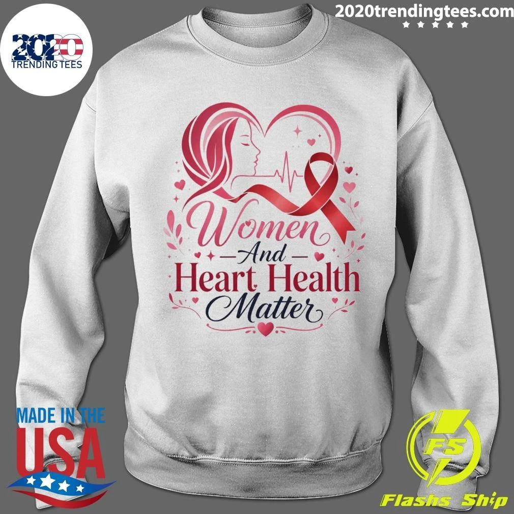 Women And Heart Health Matter Awareness Ribbon Shirt