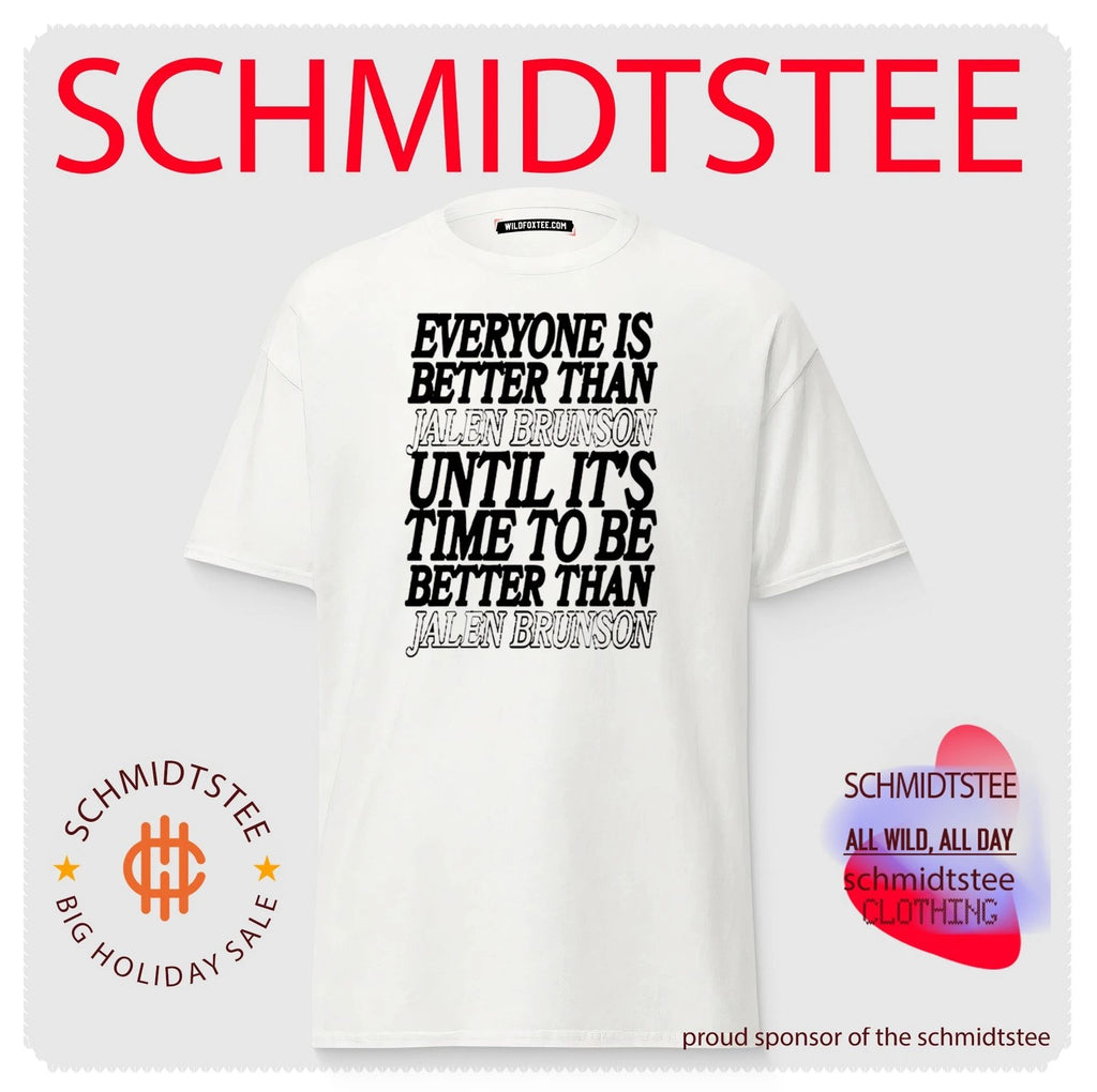 Everyone is better than Jalen Brunson until it is time to be better than Jalen Brunson shirt