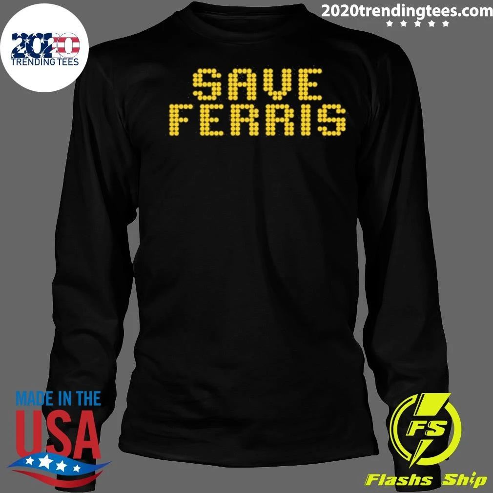 Save Ferris shirt