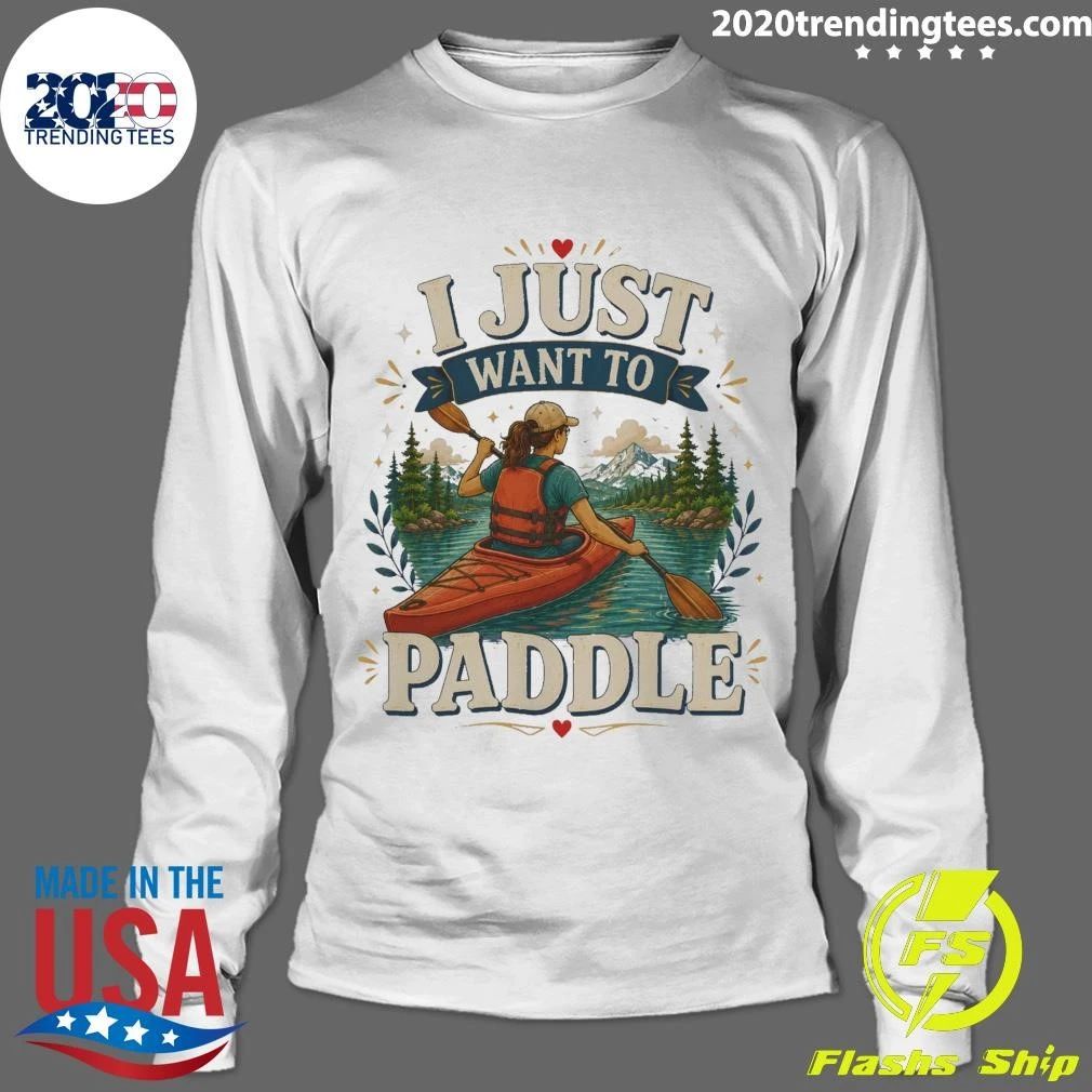 I Just Want To Paddle Tee Shirt