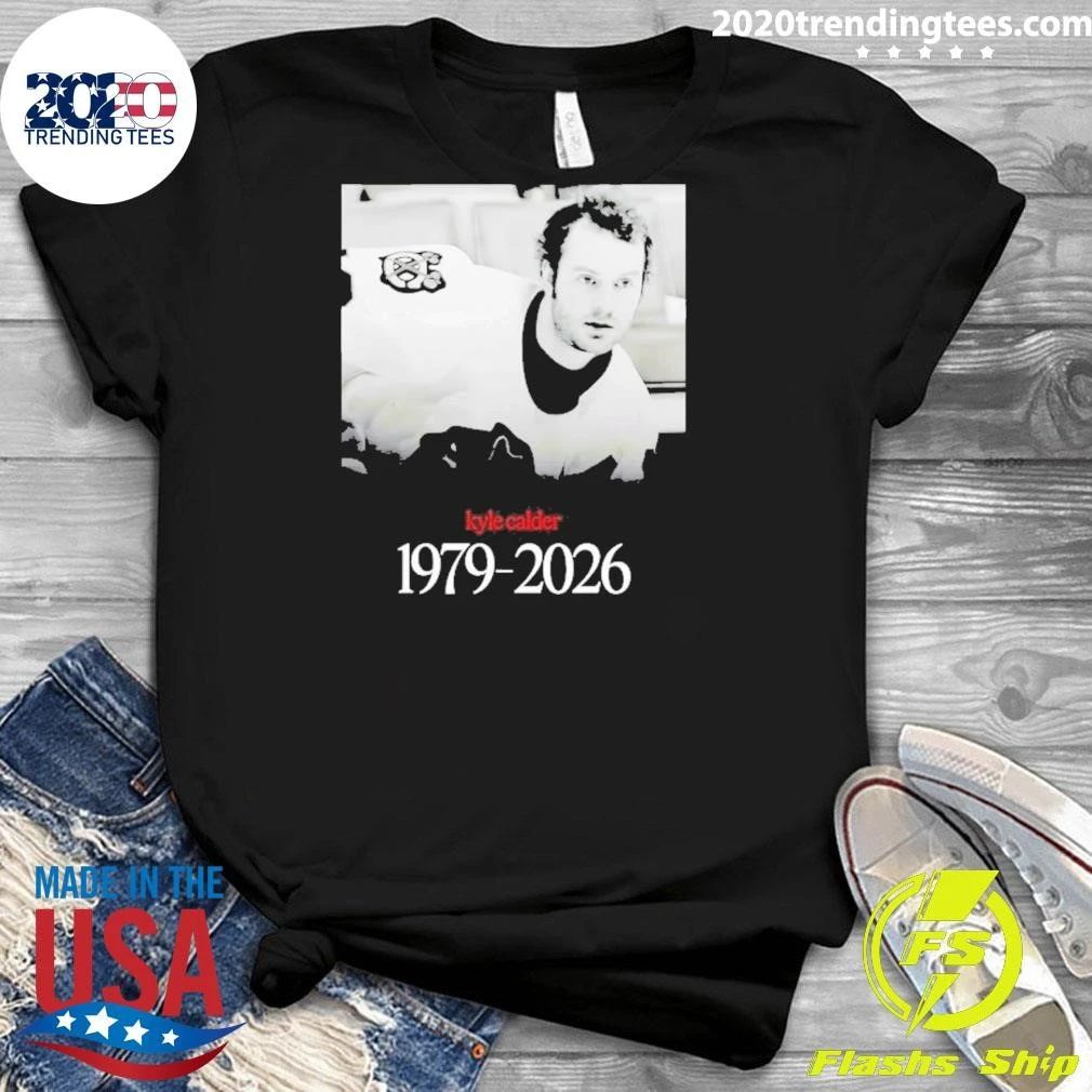 Rip Kyle Calder 1979-2026 Chicago Blackhawks In Memorial Shirt