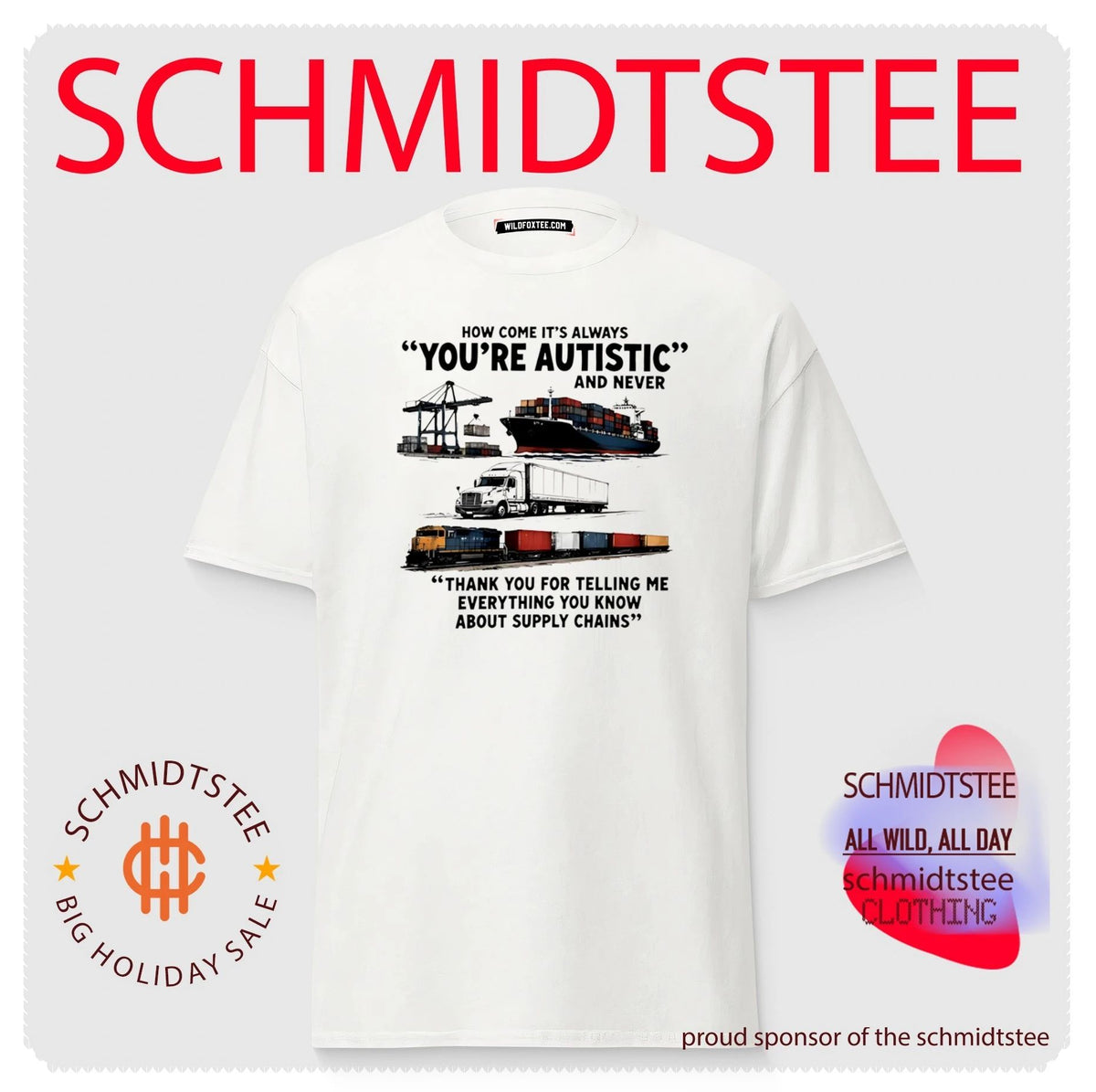 How come it’s always you-re autistic and never shirt