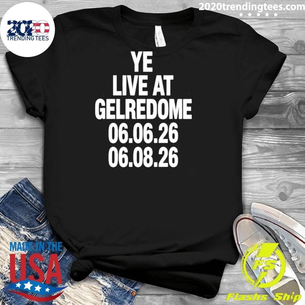 Ye Live At Gelredome 06.06.26 & 06.08.26 Shirt
