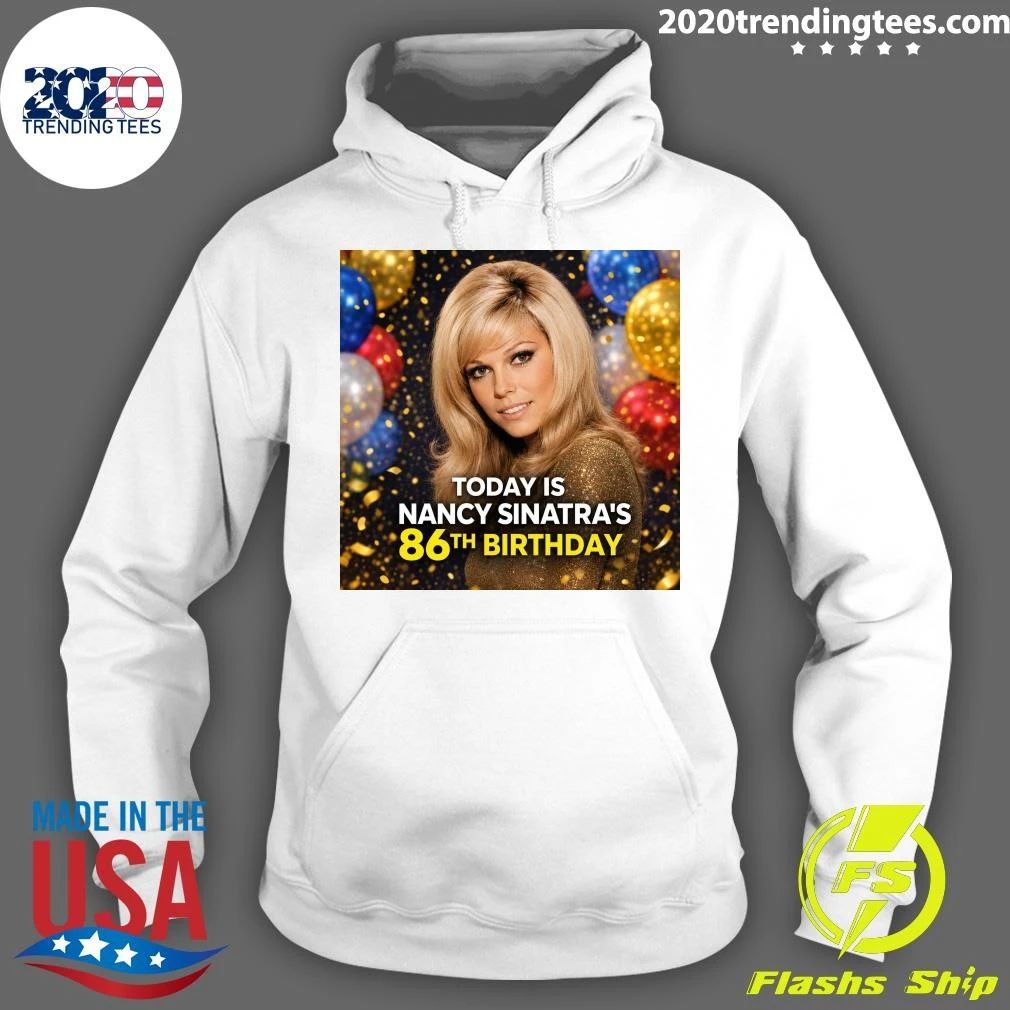 Happy 86th Birthday Nancy Sinatra’s Shirt