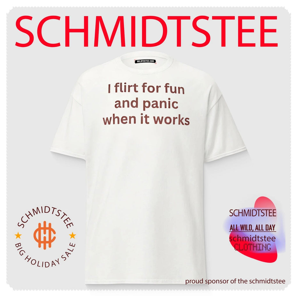 I flirt for fun and panic when it workd shirt