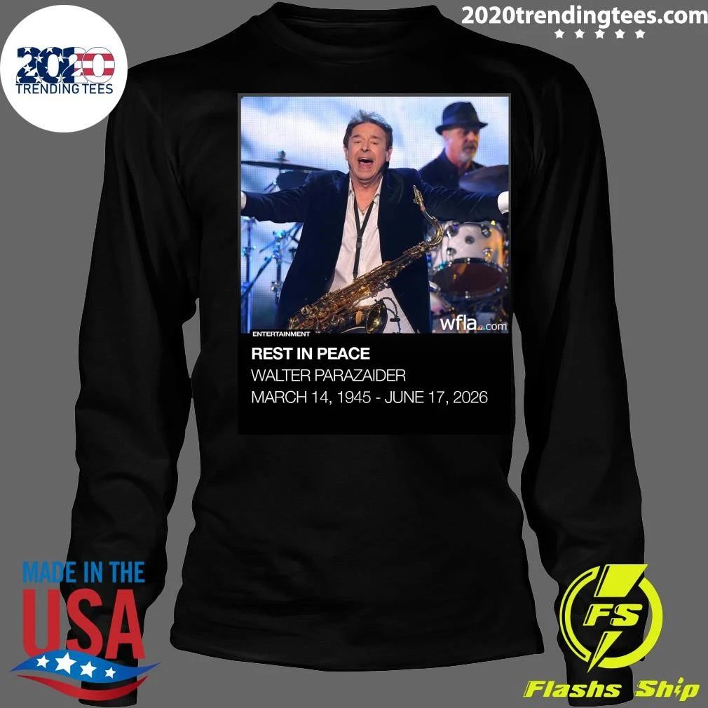 Rest In Peace Walter Parazaider March 14, 1945 – June 17, 2026 Shirt