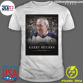 Rest In Peace Gerry Meehan 1946-2026 Shirt