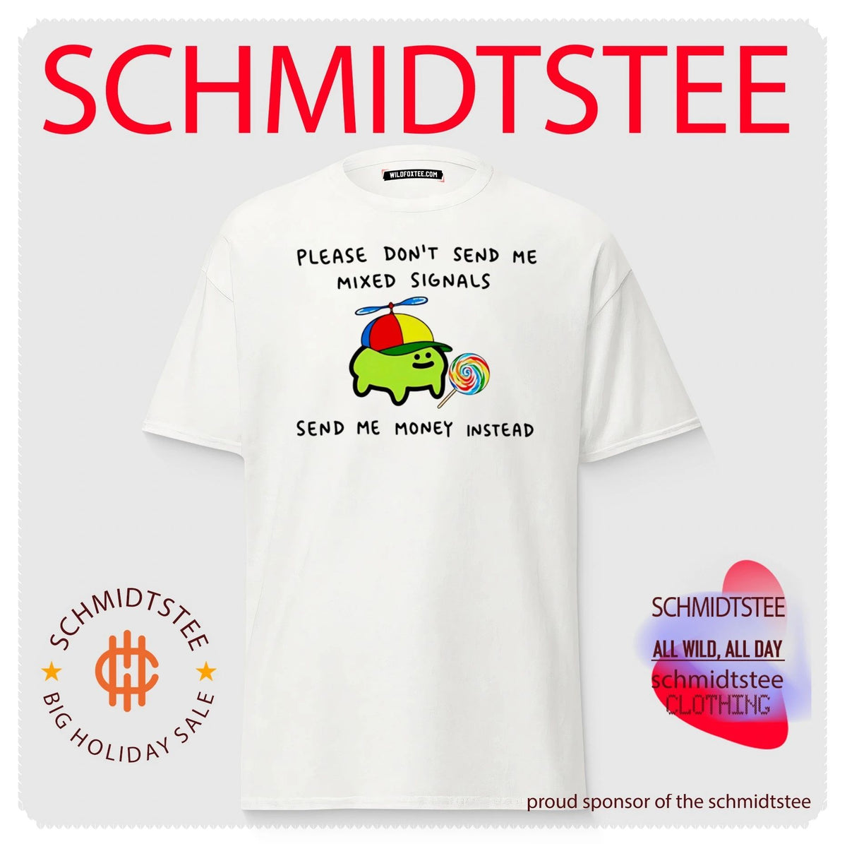 Slime please don’t send me mixed signals send me money instead shirt