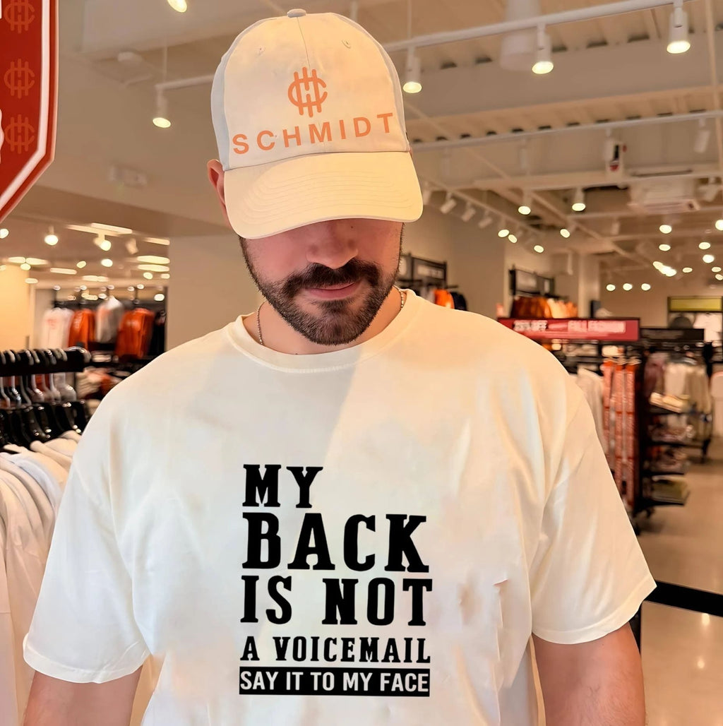 My back in not a voicemail say it to my face shirt