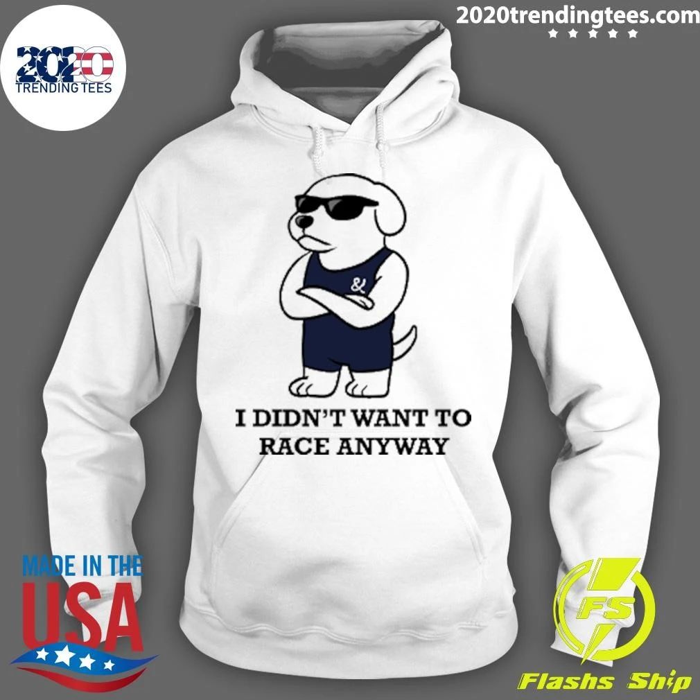 I Didn’t Want To Race Anyway Chill Guy Shirt