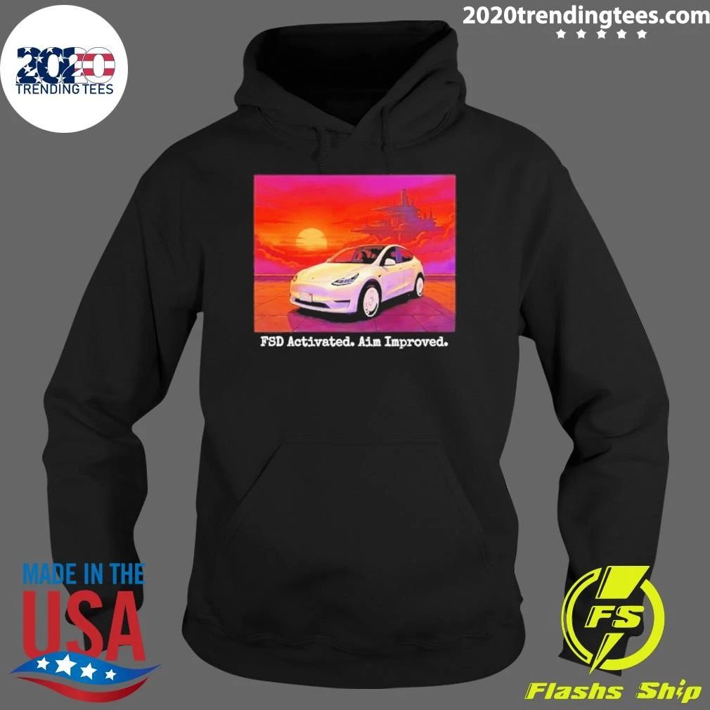 Tesla Model Y Fsd Activated Aim Improved Shirt
