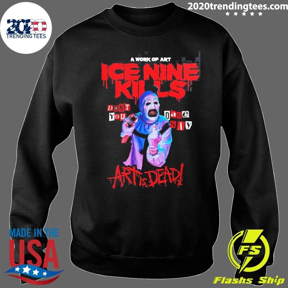 Ice Nine Kills The Silver Scream Welcome To Horrorwood Europe Tour 2026 Art the Clown Don’t You DARE Say Art Is Dead Shirt
