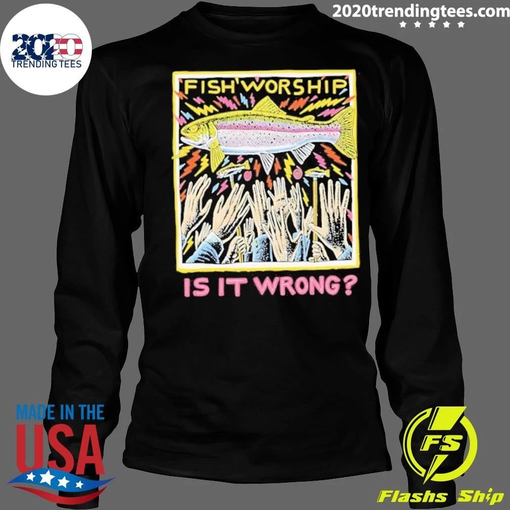 Fish Worship Is It Wrong Art Graphic Shirt