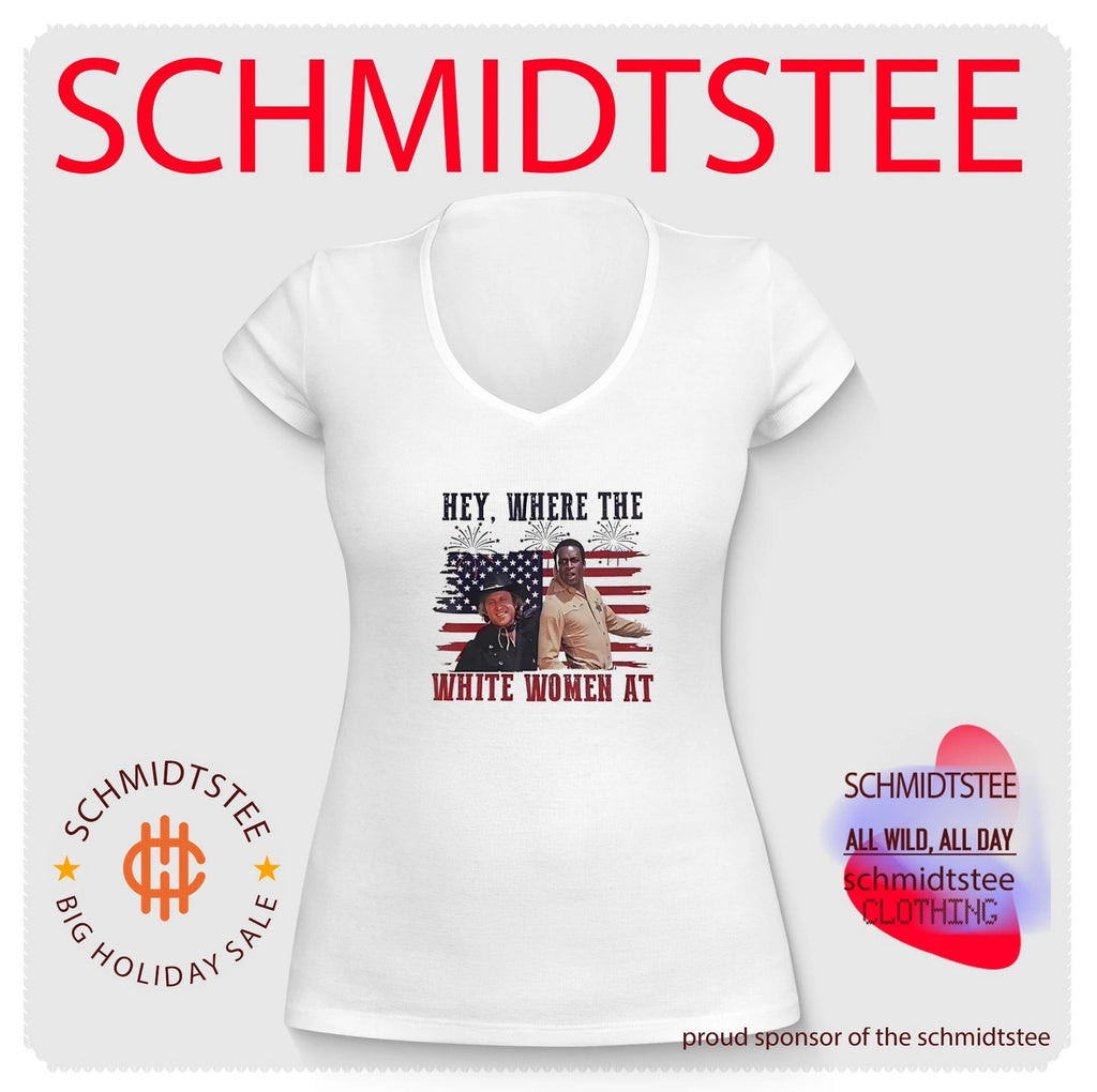 Hey where the white women at Blazing Saddles meme shirt