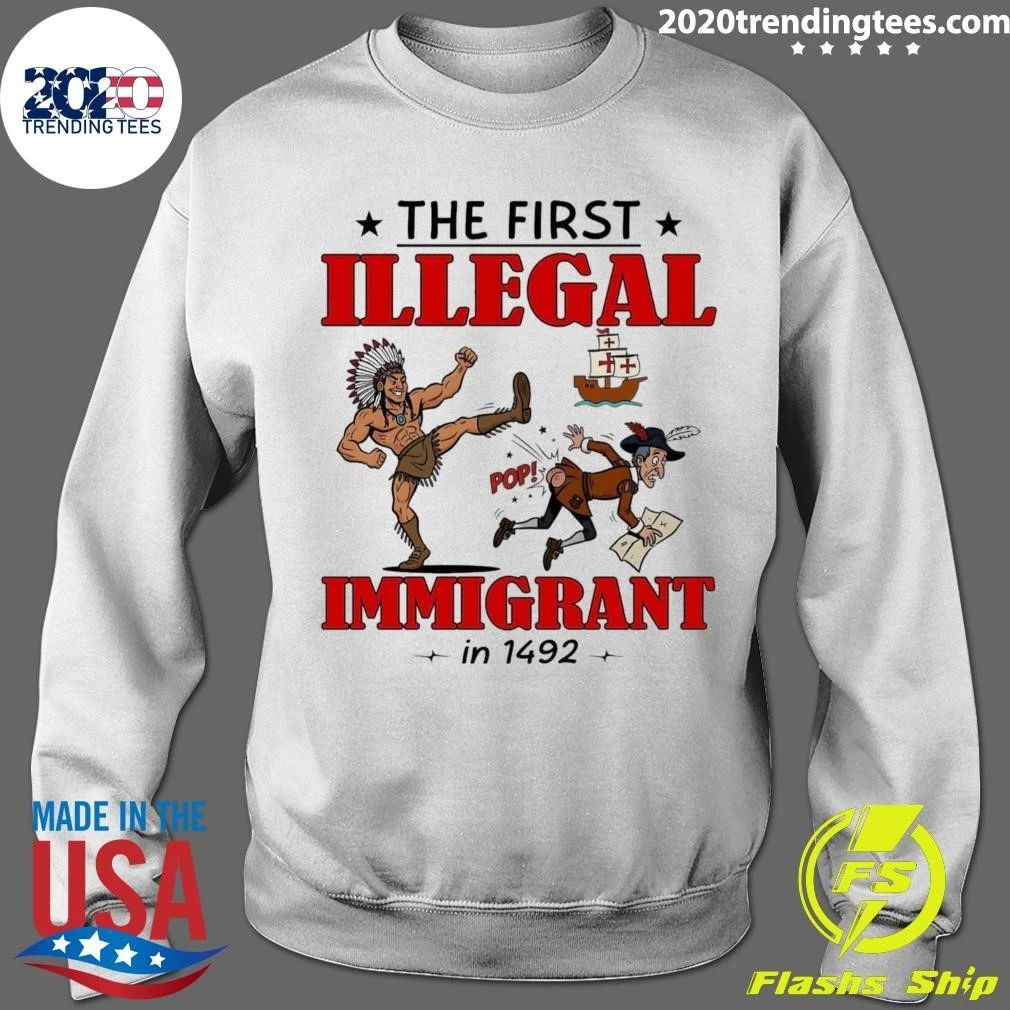 The First Illegal Immigrant In 1492 Tee Shirt