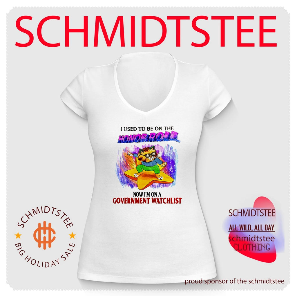 Cat I used to be on the Honor Roll now I’m on a Government Watchlist shirt