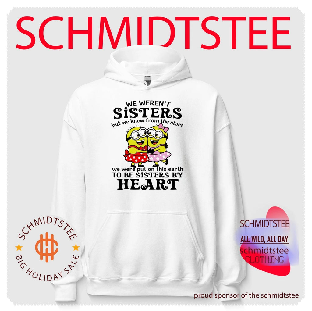 Minion We weren’t sisters but we knew we were sisters by Heart shirt
