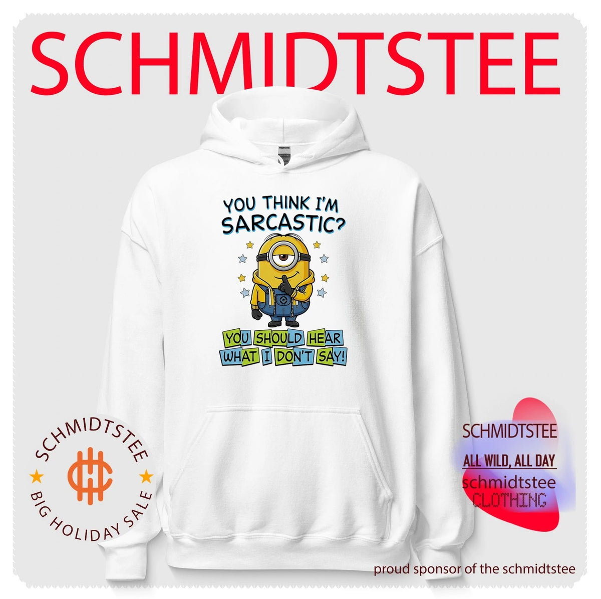 You think I’m sarcastic you should hear what Minion shirt
