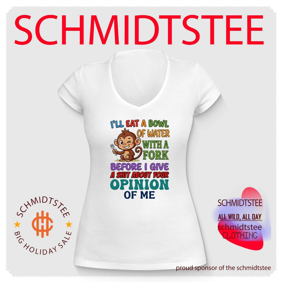 I’ll eat a bowl of water with a fork before I give a shit about your opinion of me shirt