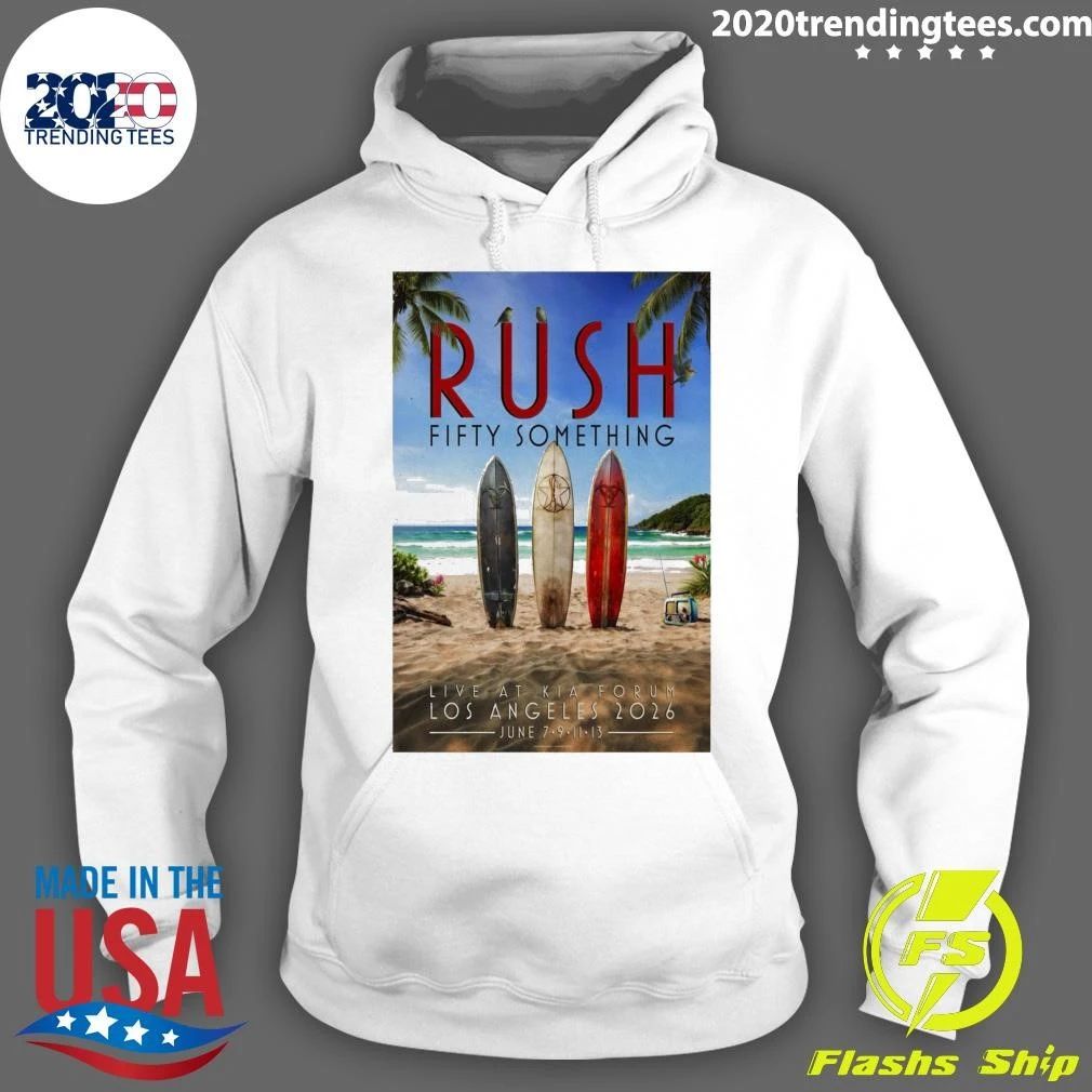 Rush Fifty Something Live At Kia Forum Los Angeles June 7-9-11-13 2026 Shirt