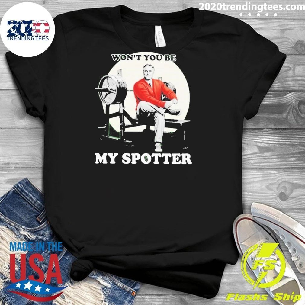 John Meadows Won’t You Be My Spotter Shirt