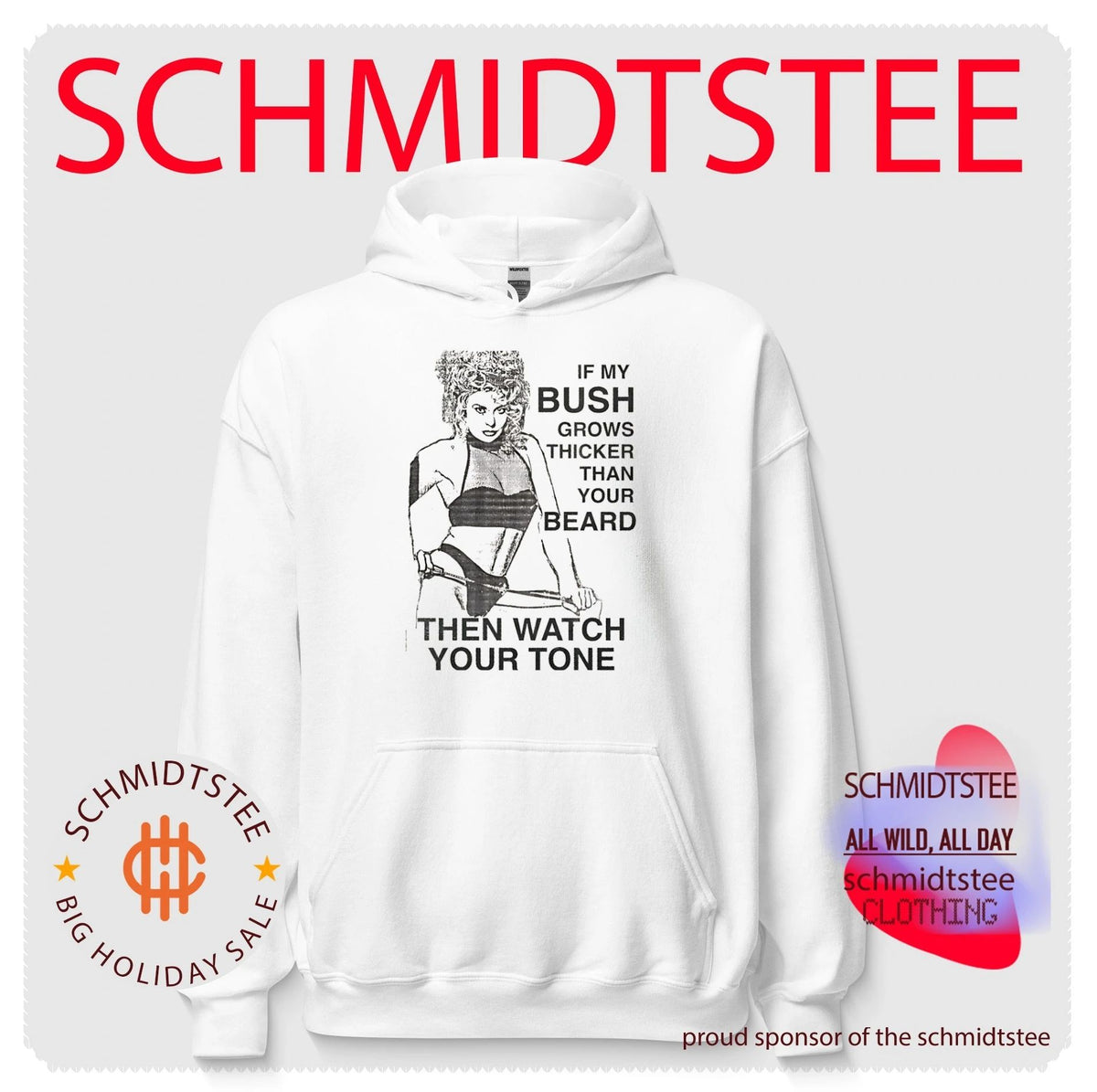 If my bush grows thicker than your beard then watch your tone shirt