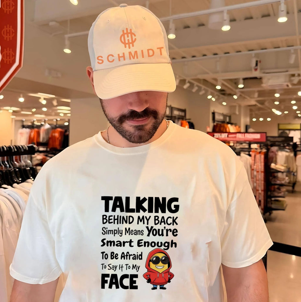 Talking behind my back simply means you’re smart enough to be afraid Minion shirt