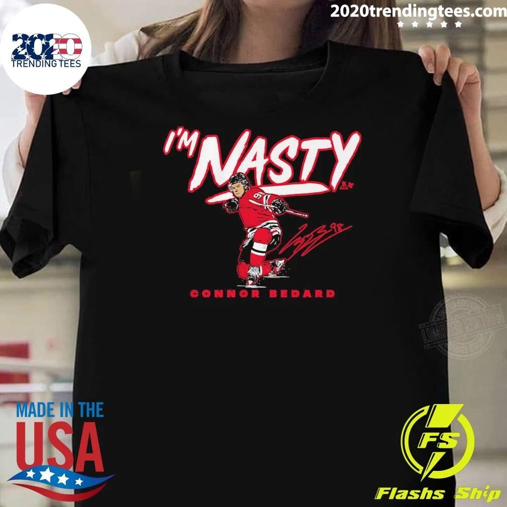 I’m Nasty Connor Bedard Signature Shirt