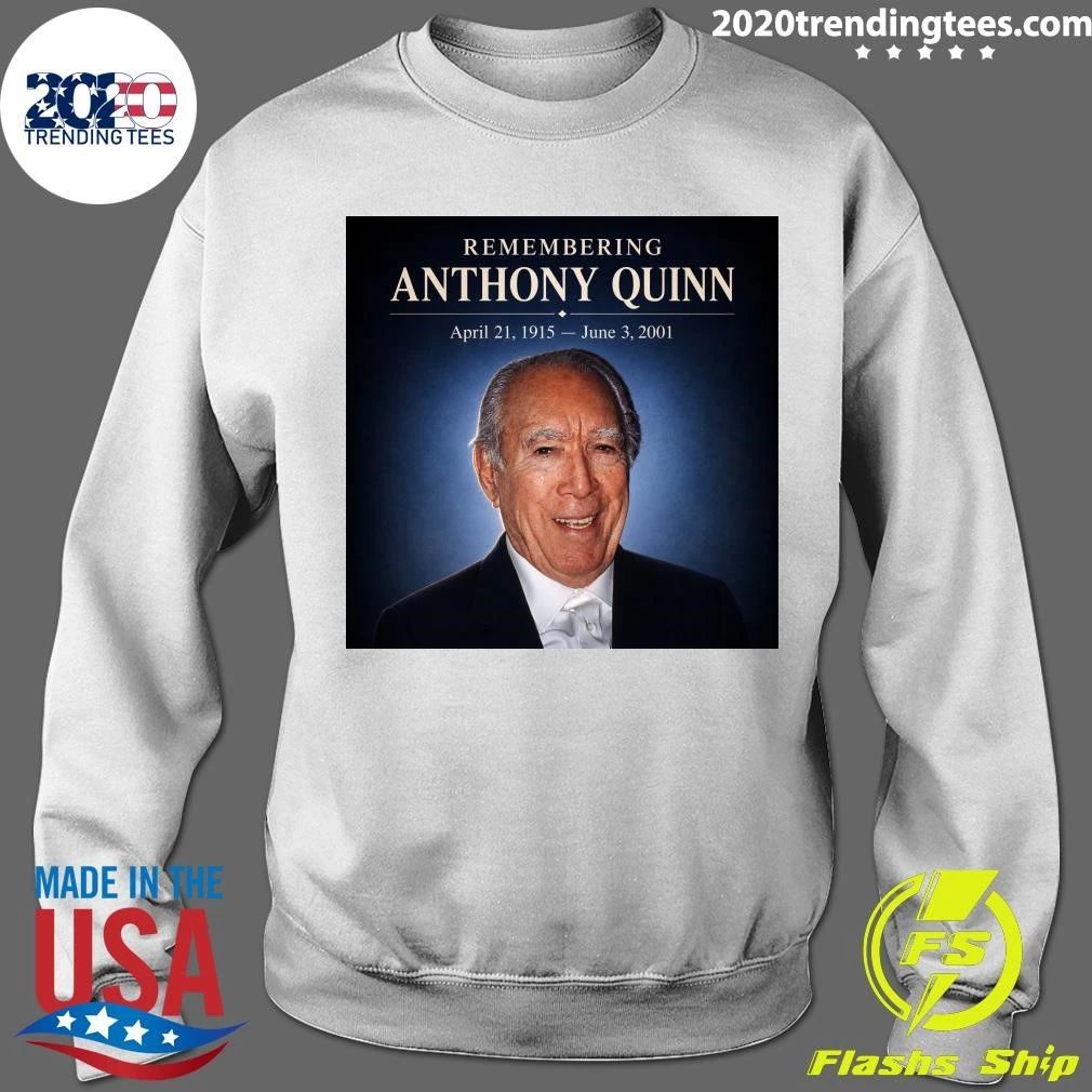Remembering Anthony Quinn April 21, 1915 – June 3, 2001 Shirt