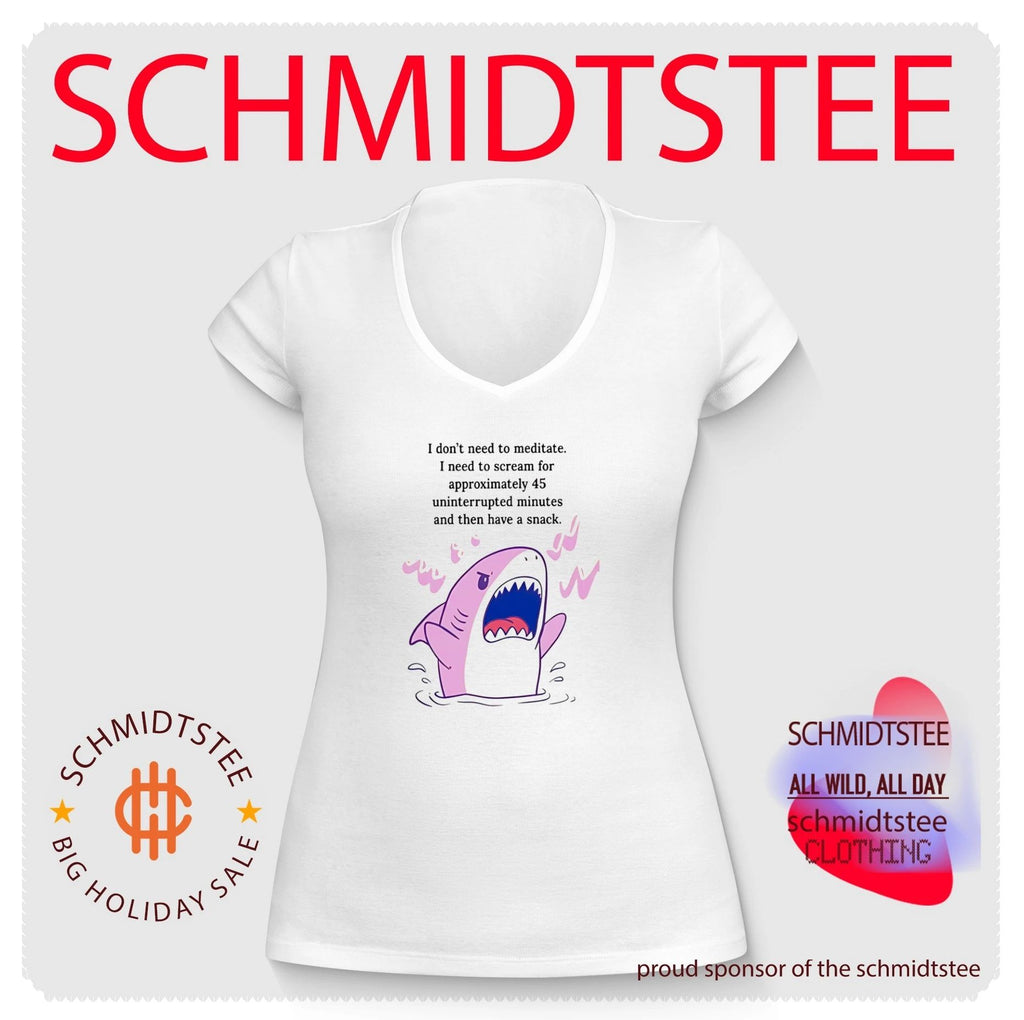 Shark I don’t need to meditate I need to scream for approxomately 45 uninterrupted minutes shirt