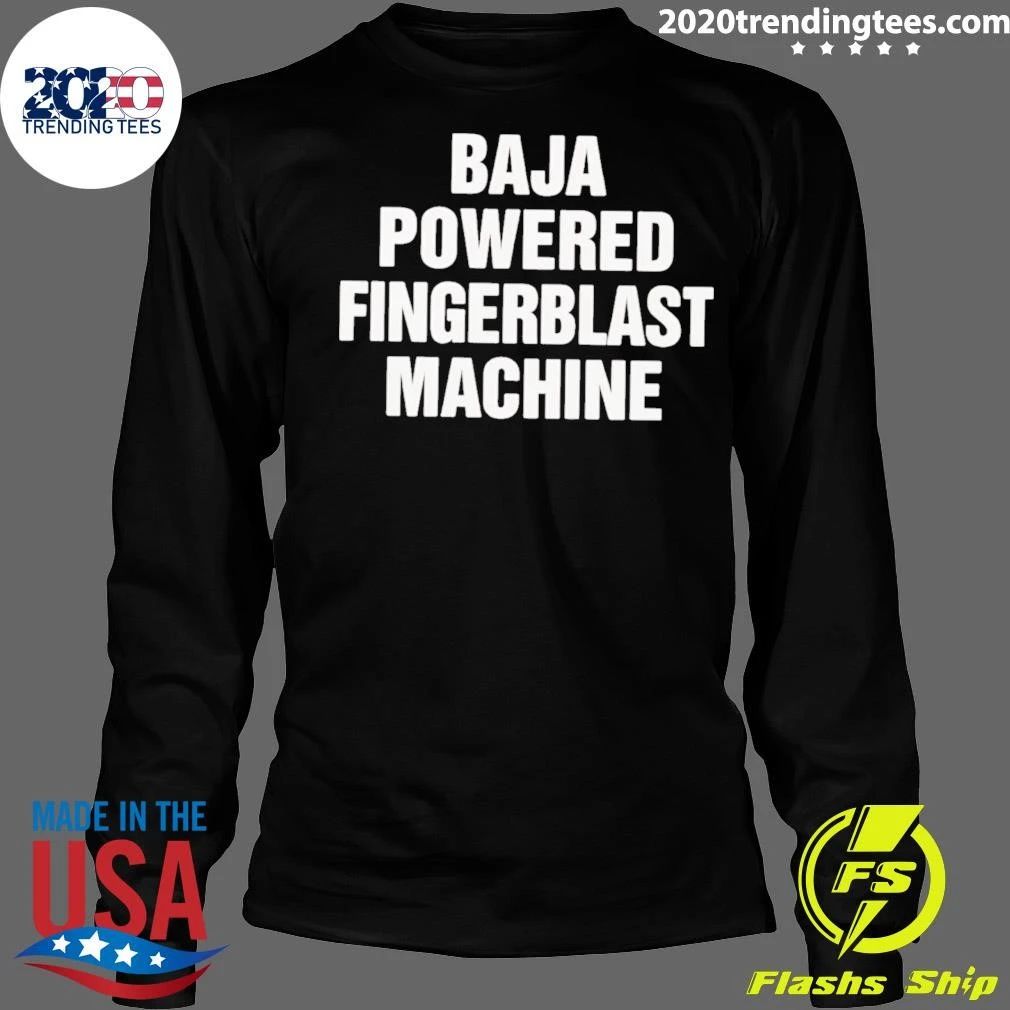 Baja Powered Fingerblast Machine Shirt