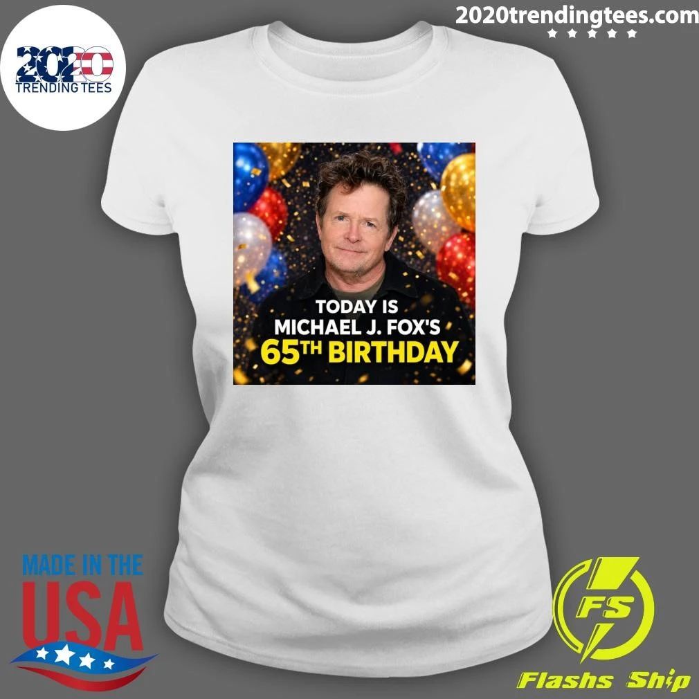 Happy 63rd Birthday Michael J. Fox’s Shirt