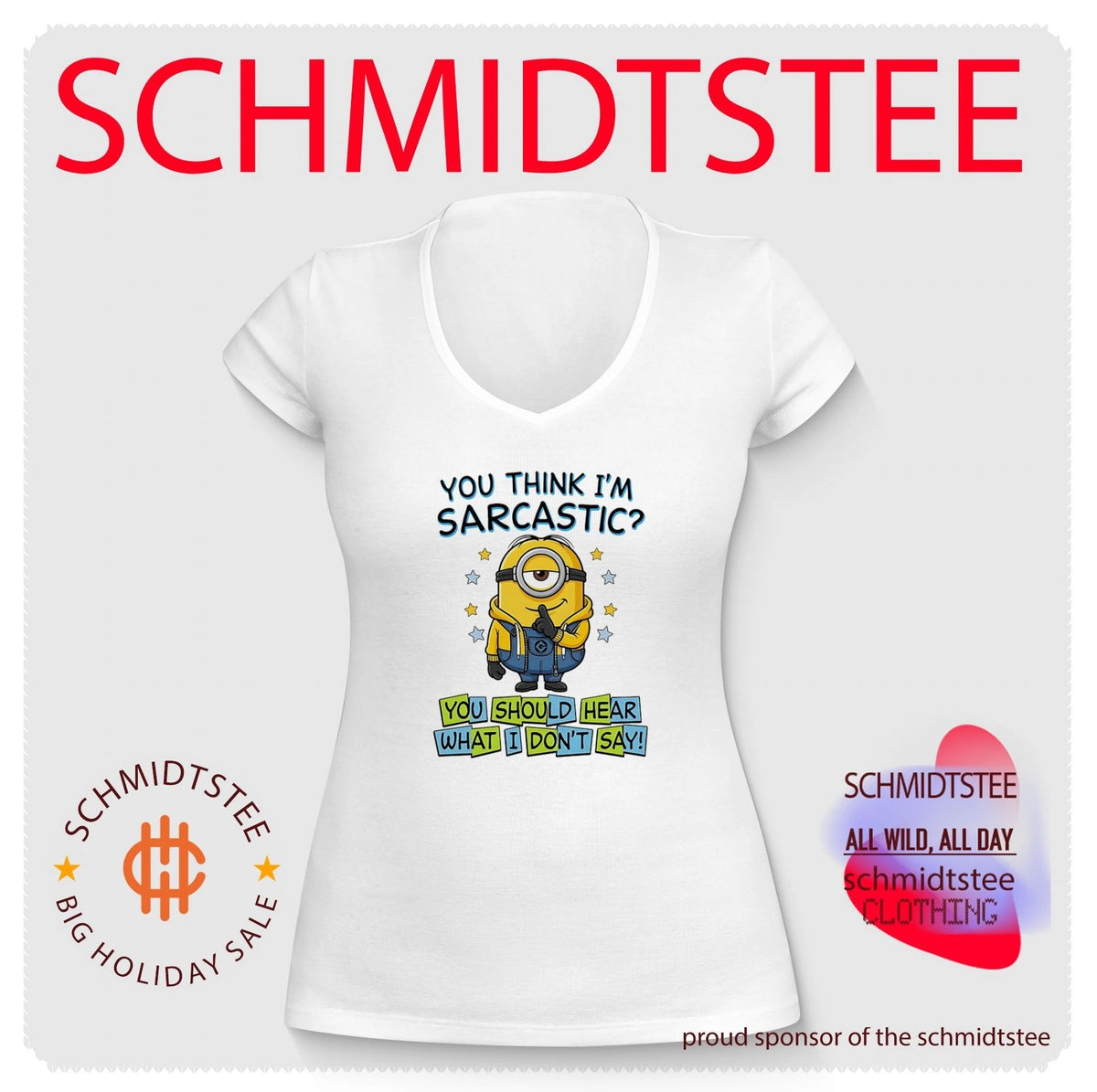 You think I’m sarcastic you should hear what Minion shirt