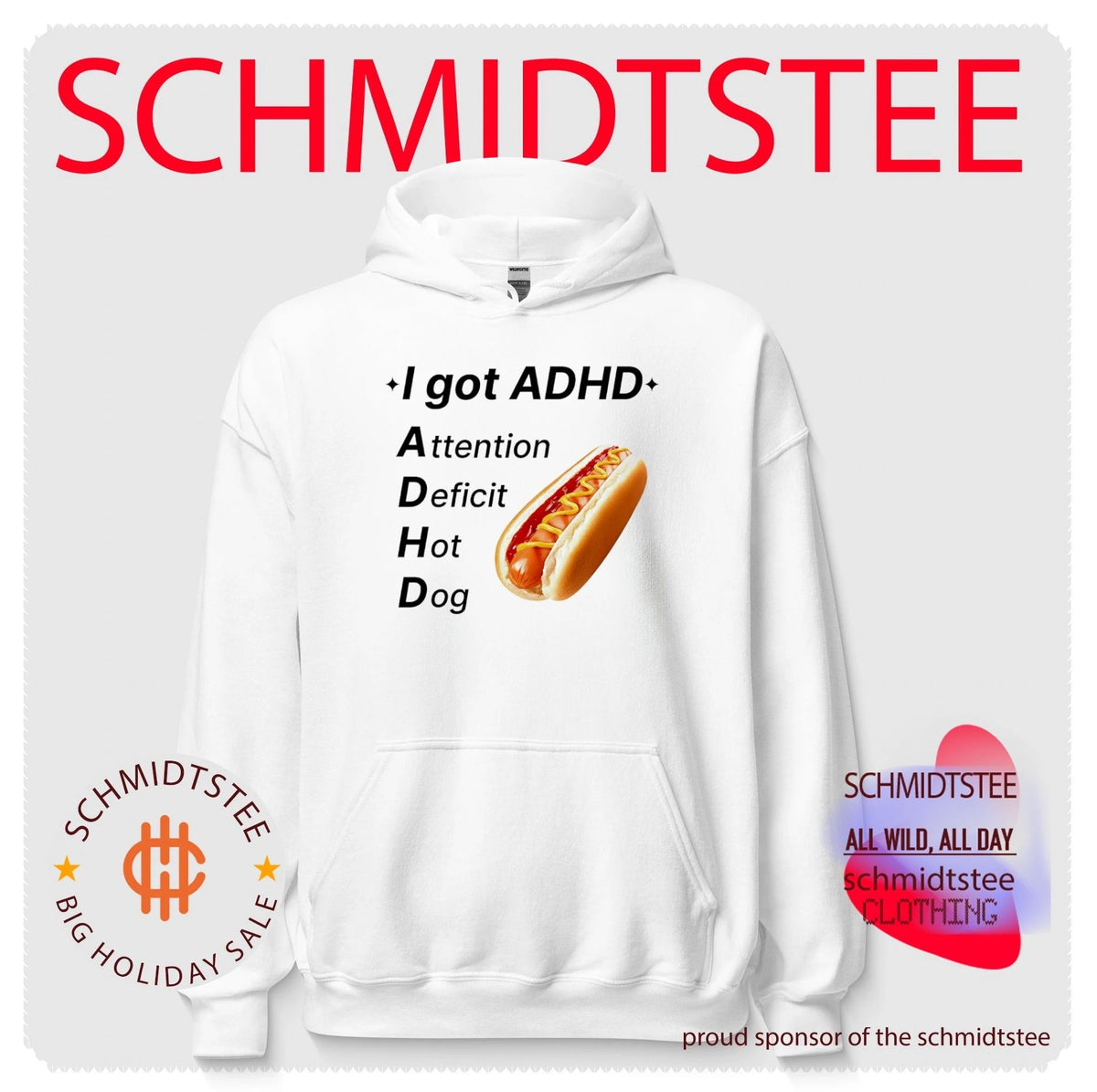 I Got ADHD Attention Deficit Hot Dog Funny Food Pun shirt