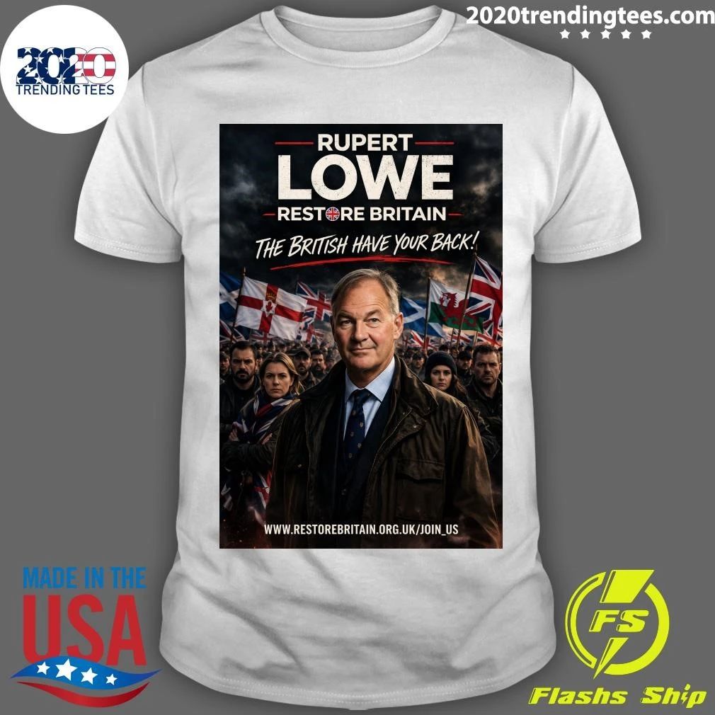 Rupert Lowe Restore Britain The British Have Your Back Shirt