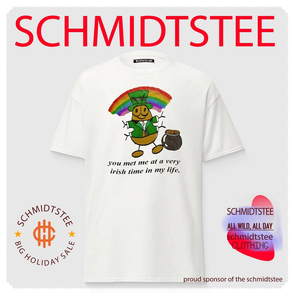 You Met Me at a Very Irish Time in My Life shirt