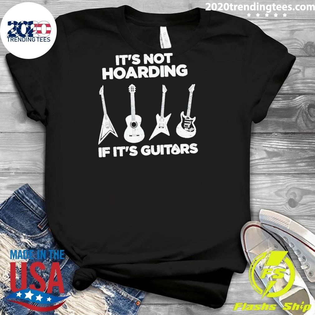 Hoarding Guitars It’s Not Hoarding If It’s Guitars Shirt