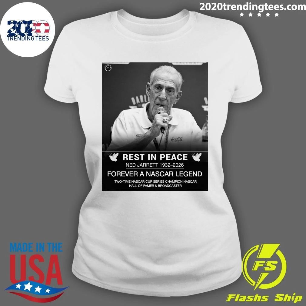 The Nascar World Is Saddened By The Passing Of Ned Jarrett At The Age Of 93 Shirt