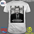 Remembering Tim Russert May 7, 1950 – June 13, 2008 Shirt