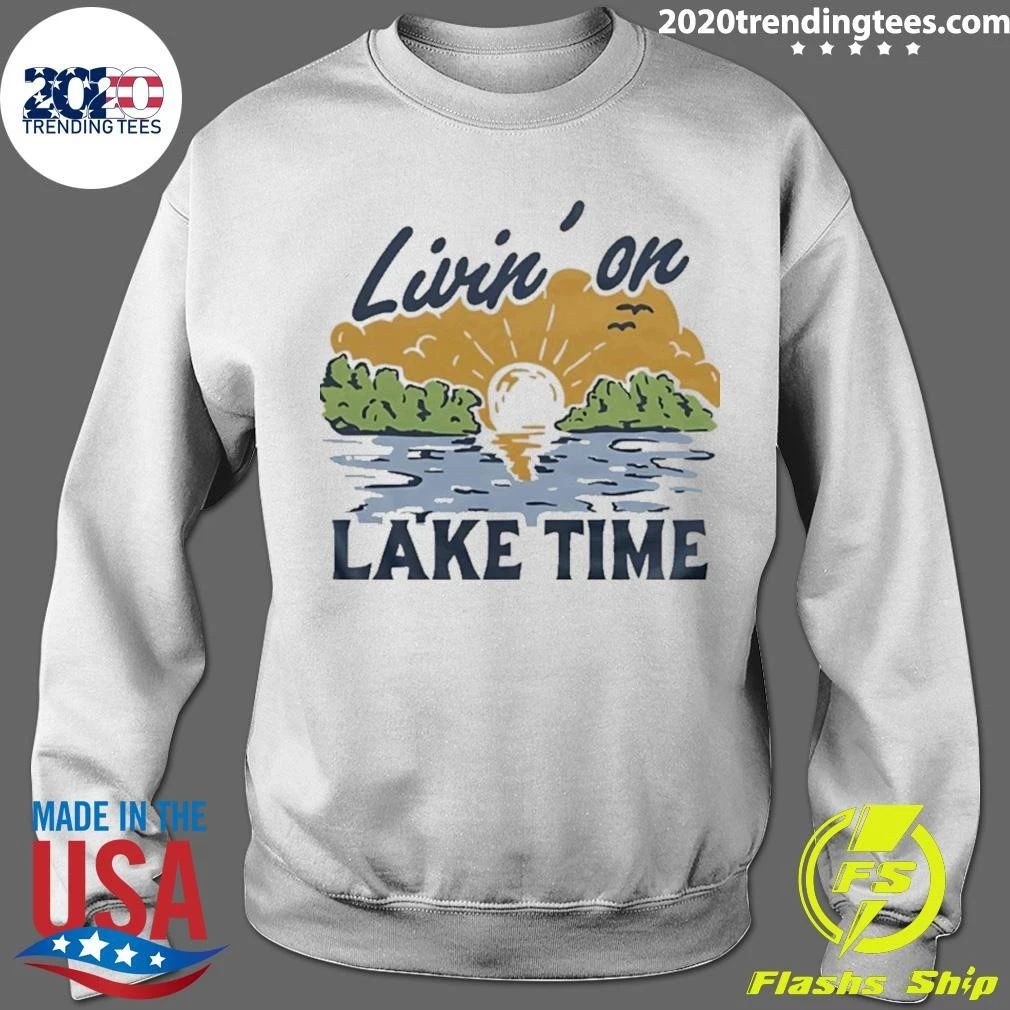 Livin’ On Lake Time Vintage Shirt