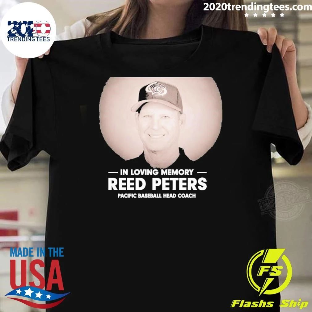 In Loving memory Reed Peters Pacific Baseball Head Coach Shirt