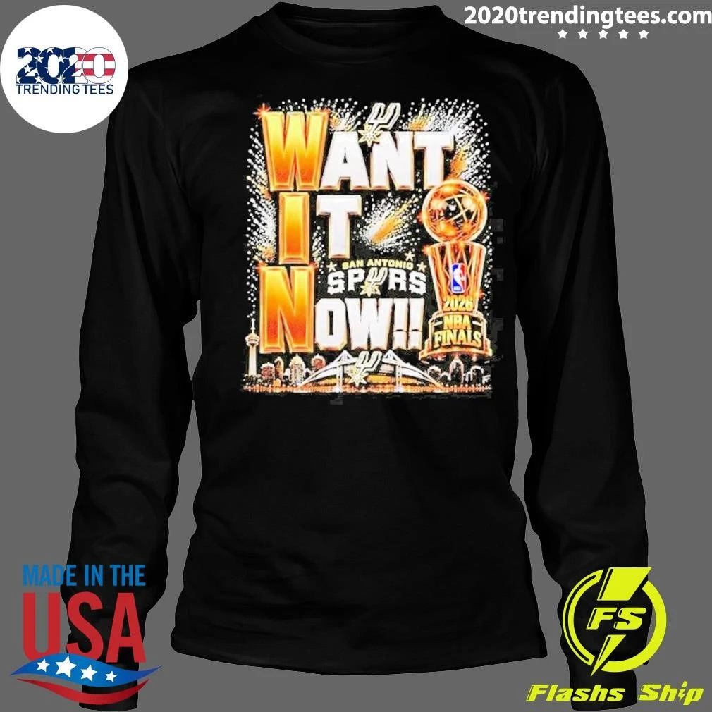 San Antonio Spurs 2026 NBA Finals Win Want It Now Trophy Shirt