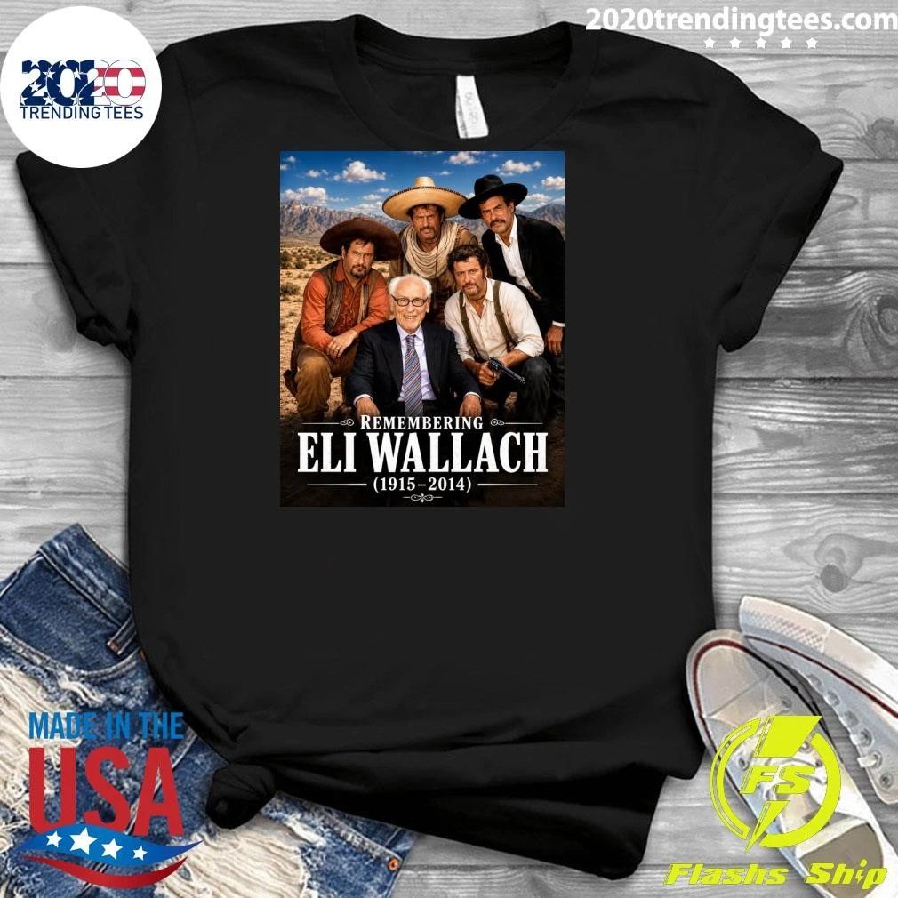 Remembering Eli Wallach 1915–2014 Shirt