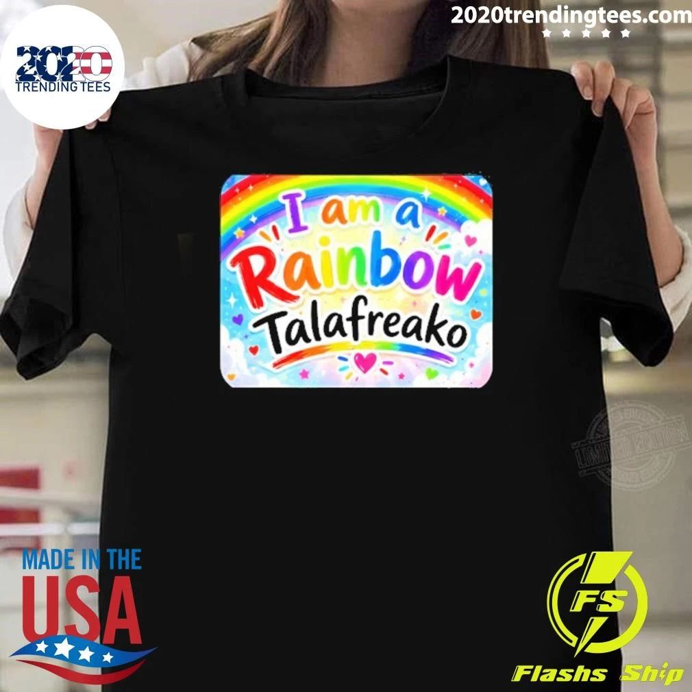 I Am A Rainbow Talafreako Shirt