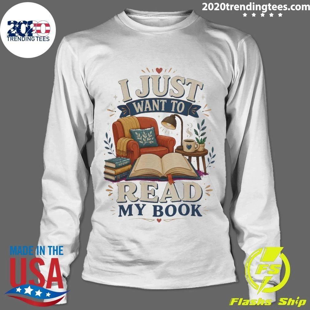 I Just Want To Read My Book Tee Shirt
